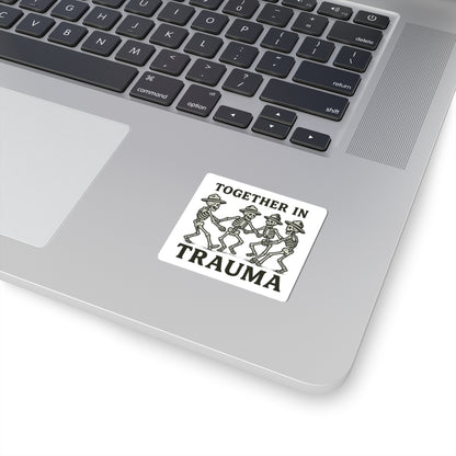 "Together in Trauma" Sticker | Perfect for Laptops, Water Bottles, & More!
