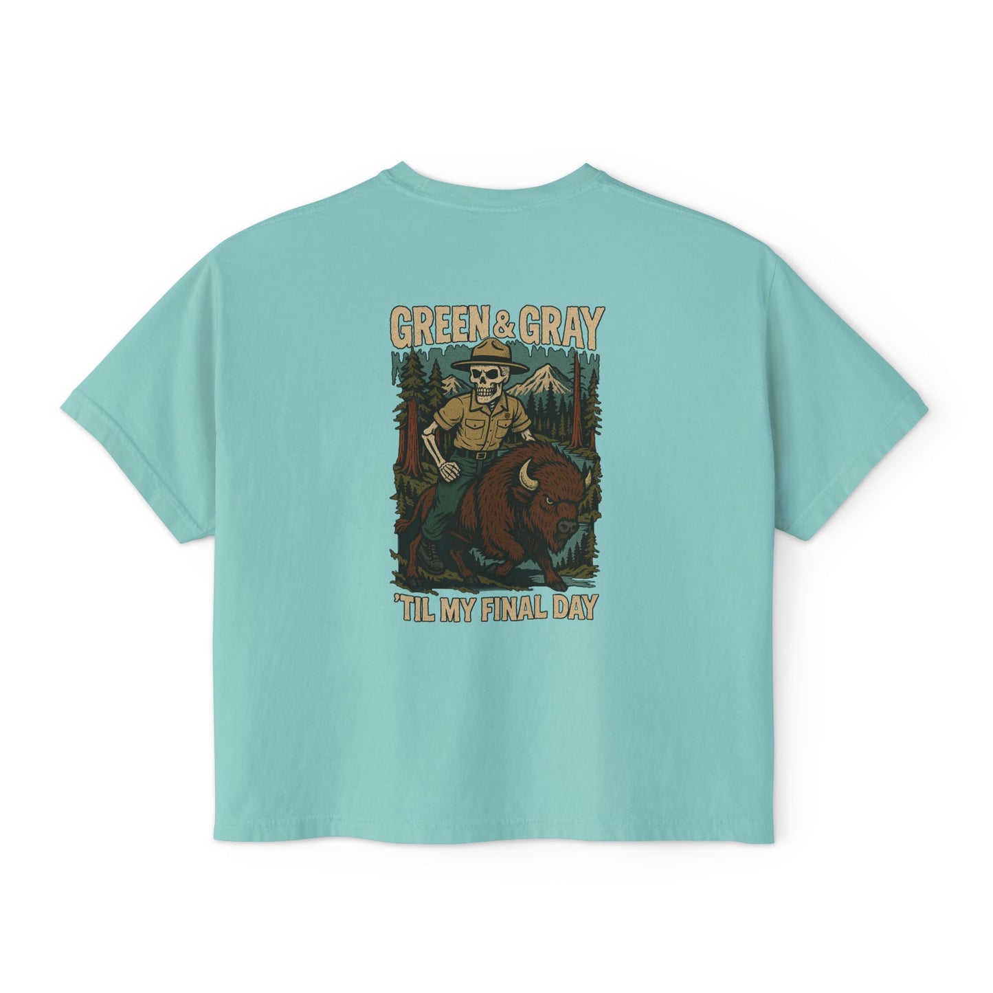 "Green and Grey, Til My Final Day" Boxy Tee